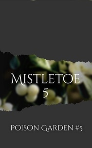  Jennifer Allis Provost - Mistletoe - Poison Garden, #5.