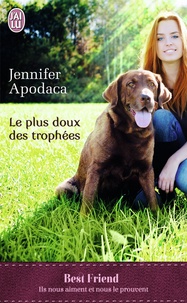 Jennifer Apodaca - Le plus doux des trophées.