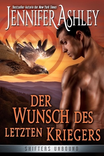  Jennifer Ashley - Der Wunsch des letzten Kriegers - Shifters Unbound: Deutsche Ausgabe, #13.