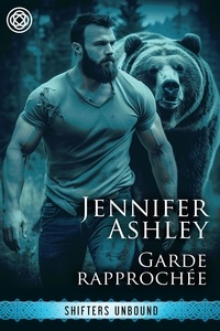  Jennifer Ashley - Garde rapprochée - Shifters Unbound: Edition française.