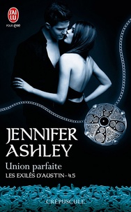 Jennifer Ashley et Zeynep Diker - Les exilés d'Austin (Tome 4.5) - Union parfaite.