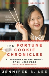 Jennifer B. Lee - The Fortune Cookie Chronicles - Adventures in the World of Chinese Food.