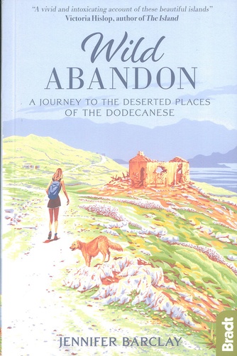 Wild Abandon. A Journey to the Deserted Places of the Dodecanese