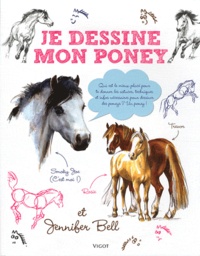 Jennifer Bell - Je dessine mon poney.