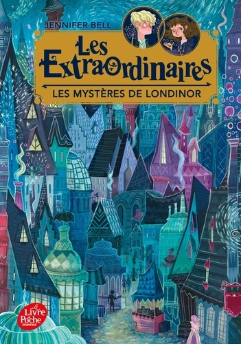 Les extraordinaires Tome 1 Les Mystères de Londinor
