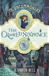 Jennifer Bell et Karl James Mountford - The Crooked Sixpence.