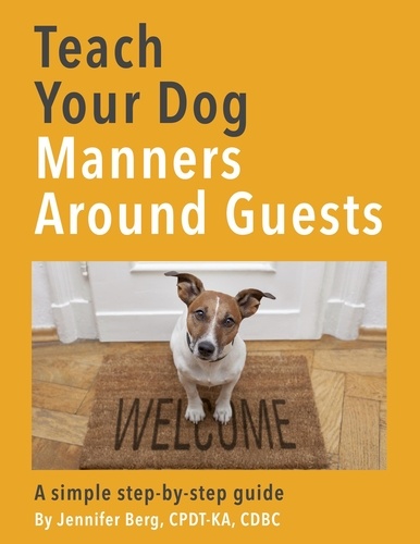  Jennifer Berg - Teach Your Dog Manners Around Guests - Teach Your Dog, #2.