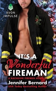 Jennifer Bernard - It's a Wonderful Fireman - A Bachelor Firemen Novella.