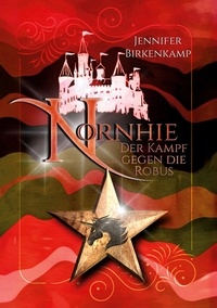 Jennifer Birkenkamp - Nornhie - Der Kampf gegen die Robus.