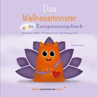 Das Wellnessmonster starke Entspannungsbuch