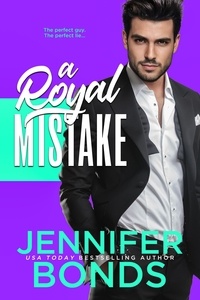  Jennifer Bonds - A Royal Mistake - Royally Engaged, #3.
