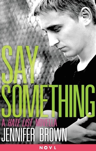 Say Something. A Hate List Novella