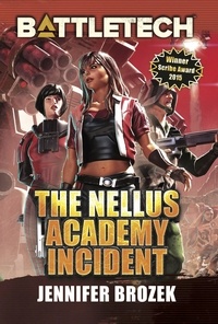  Jennifer Brozek - BattleTech: The Nellus Academy Incident - BattleTech.