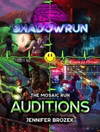 Jennifer Brozek - Shadowrun: Auditions (A Mosaic Run Collection) - Shadowrun Anthology.