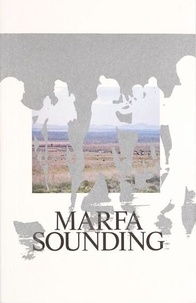 Jennifer Burris et Ida Soulard - Marfa Sounding.