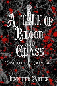 A Tale of Blood and Glass