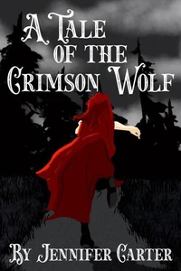 A Tale of the Crimson Wolf