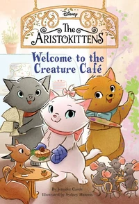 The Aristokittens #1: Welcome to the Creature Café