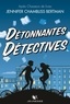 Jennifer Chambliss Bertman - Détonnantes détectives.
