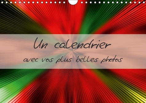 Un calendrier avec vos plus belles photos (Calendrier mural 2017 DIN A4 horizontal). Un calendrier très coloré que l'on peut faire soi-même. (Calendrier mensuel, 14 Pages )