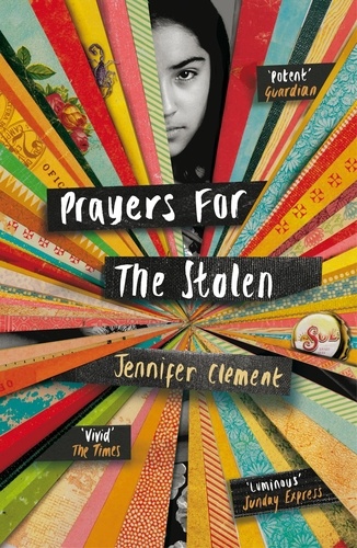 Jennifer Clement - Prayers for the Stolen.