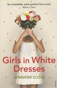 Jennifer Close - Girls in White Dresses.