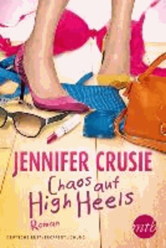 Jennifer Crusie - Chaos auf High Heels.