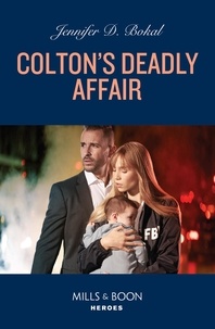 Livres en ligne gratuits à lire sans téléchargement Colton's Deadly Affair (French Edition) par Jennifer D. Bokal PDB CHM 9780008933050