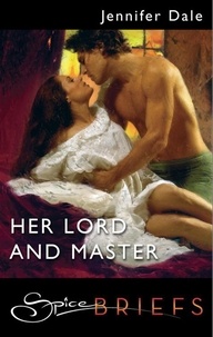 Jennifer Dale - Her Lord And Master.