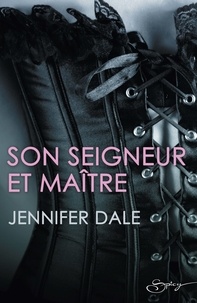 Jennifer Dale - Son seigneur et maître.