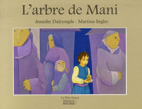 Jennifer Dalrymple et Martina Segler - L'arbre de Mani.