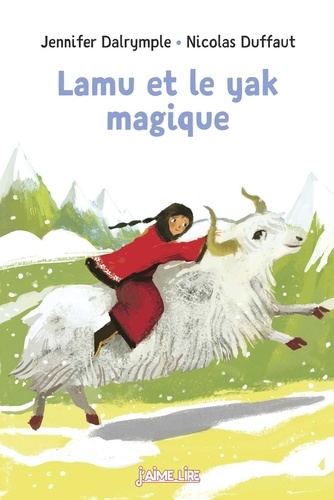 Jennifer Dalrymple et Nicolas Duffaut - Lamu et le yak magique.