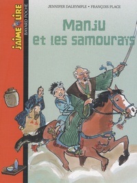 Jennifer Dalrymple et François Place - Manju et les samouraïs.