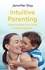 Intuitive Parenting. How to tune in to your innate wisdom