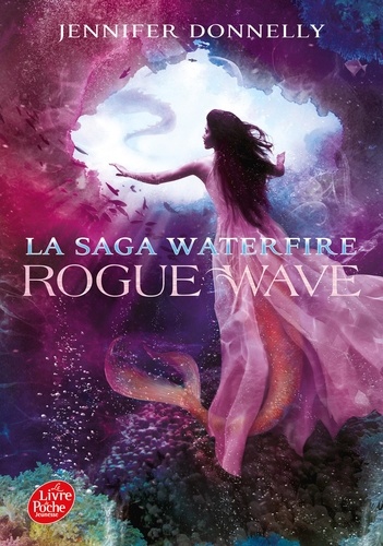 Jennifer Donnelly - La saga Waterfire Tome 2 : Rogue Wave.