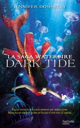 La saga Waterfire Tome 3 Dark tide