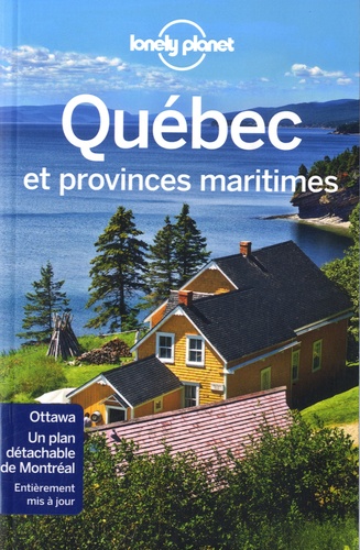 Québec et provinces maritimes 10e édition -  avec 1 Plan détachable