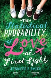 Jennifer-E Smith - The Statistical Probability of Love at First Sigh.