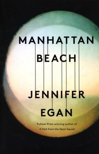 Jennifer Egan - Manhattan Beach.