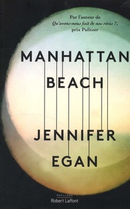 Jennifer Egan - Manhattan Beach.