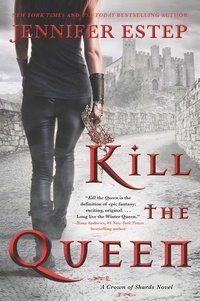 Jennifer Estep - Kill the Queen.