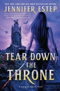 Jennifer Estep - Tear Down the Throne - A Novel.