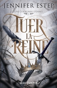 Jennifer Estep - Une couronne d'épines Tome 1 : Tuer la reine.