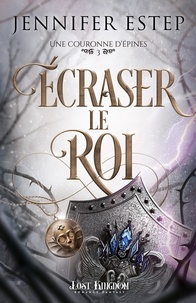 Jennifer Estep - Une couronne d'épines Tome 3 : Ecraser le Roi.