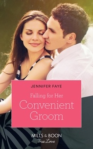 Jennifer Faye - Falling For Her Convenient Groom.