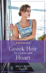 Jennifer Faye - Greek Heir To Claim Her Heart.