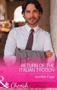 Jennifer Faye - Return of the Italian Tycoon.