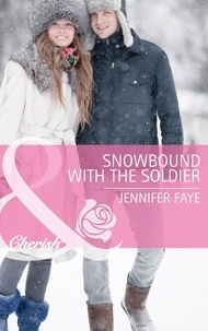Jennifer Faye - Snowbound with the Soldier.