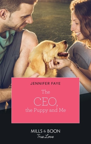 Jennifer Faye - The Ceo, The Puppy And Me.
