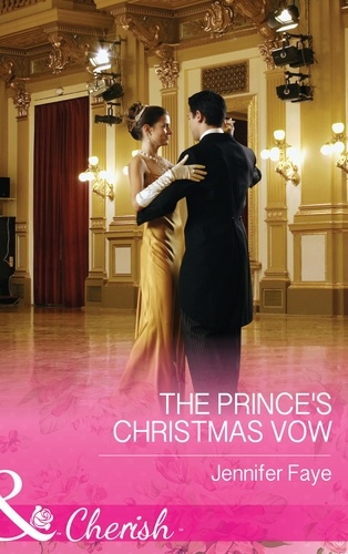 Jennifer Faye - The Prince's Christmas Vow.